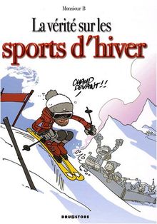 La vérité sur les sports d'hiver