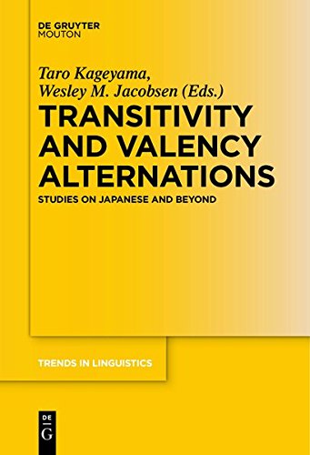 Transitivity and Valency Alternations: Studies on Japanese and Beyond (Trends in Linguistics. Studies and Monographs [TiLSM], Band 297)