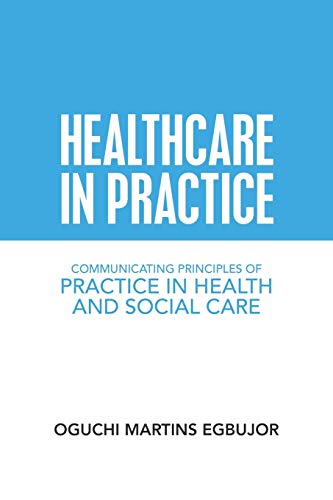Healthcare in Practice: Communicating Principles of Practice in Health and Social Care