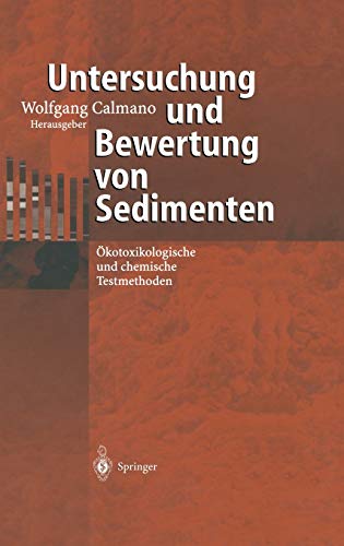Untersuchung und Bewertung von Sedimenten: Ökotoxikologische und chemische Testmethoden