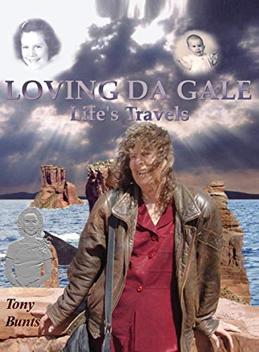 Loving Da Gale: Life's Travels