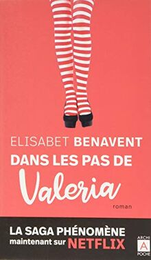 La saga Valeria. Vol. 1. Dans les pas de Valeria