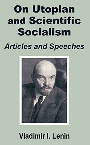 Lenin, Vladimir Il'ich V. I. Lenin On Utopian And Scientific Socialism, Articles And Speeches