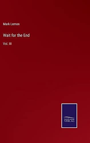 Wait for the End: Vol. III