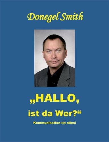 Hallo, ist da wer?: Kommunikation ist alles!