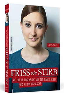 Friss oder stirb: Wie mir die Magersucht auf den Magen schlug und ich ihr ins Gesicht