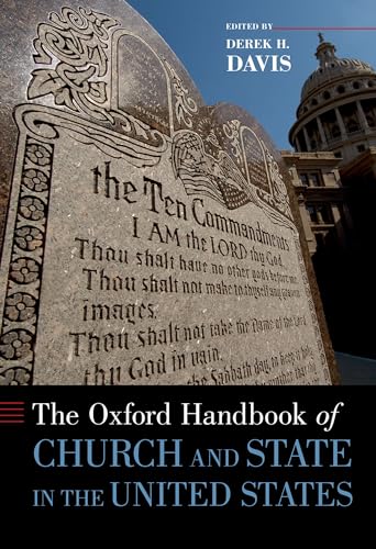 The Oxford Handbook of Church and State in the United States (Oxford Handbooks)