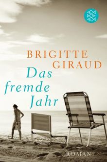 Das fremde Jahr: Roman