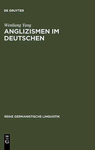 Anglizismen im Deutschen: am Beispiel des Nachrichtenmagazins 'Der Spiegel' (Reihe Germanistische Linguistik, 106, Band 106)
