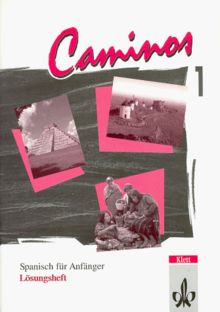 Caminos, Lösungsheft, Teil 1 (Für Anfänger)