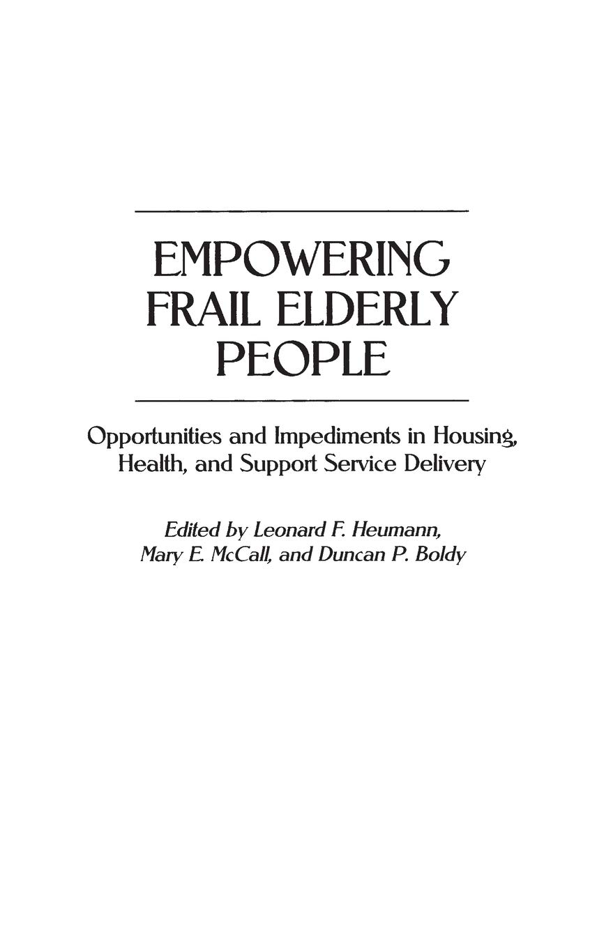 Empowering Frail Elderly People: Opportunities and Impediments in Housing, Health, and Support Service Delivery