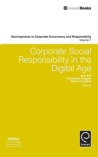 Corporate Social Responsibility in the Digital Age (Developments in Corporate Governance and Responsibility, 7, Band 7)