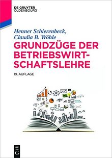 Grundzüge der Betriebswirtschaftslehre (De Gruyter Studium)