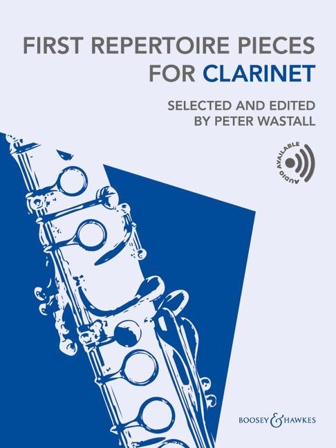 First Repertoire Pieces for Clarinet: Selected and edited by Peter Wastall. Klarinette und Klavier.