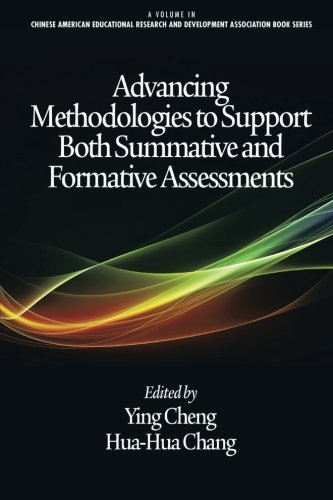 Advancing Methodologies to Support Both Summative and Formative Assessments (Chinese American Educational Research and Development Associ)