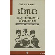 Kürtler ve Ulusal - Demokratik Mücadeleleri: Gizli Belgeler - Arastirmalar - Notlar: Gizli Belgeler - Araştırmalar - Notlar