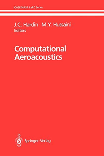Computational Aeroacoustics (ICASE NASA LaRC Series)