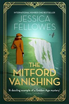 The Mitford Vanishing: Jessica Mitford and the case of the disappearing soldier: Jessica Mitford and the case of the disappearing sister (The Mitford Murders, Band 5)