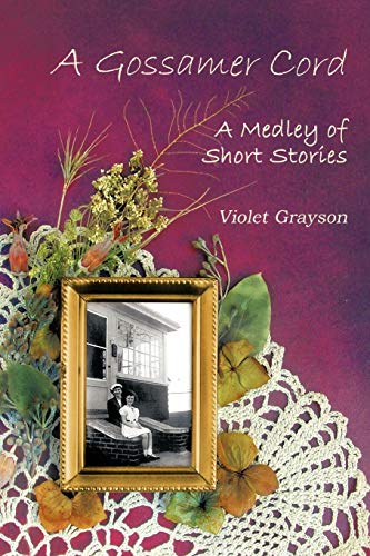 A Gossamer Cord: A Medley of Short Stories