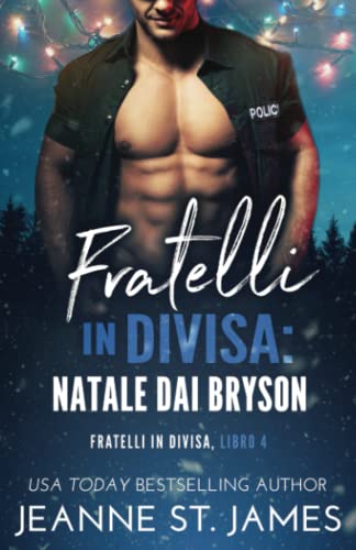 Fratelli in divisa: Natale dai Bryson