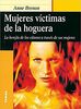 Mujeres víctimas de la hoguera (Mujeres Victimas De La Hoguera)