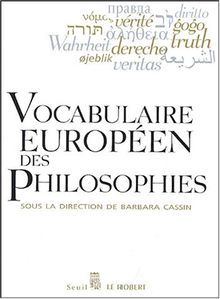 Vocabulaire européen des philosophies : dictionnaire des intraduisibles