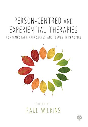 Person-centred and Experiential Therapies: Contemporary Approaches and Issues in Practice