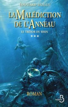 La malédiction de l'anneau. Vol. 3. Le trésor du Rhin