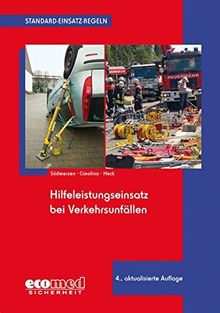 Standard-Einsatz-Regeln: Hilfeleistungseinsatz bei Verkehrsunfällen von Cimolino, Ulrich, Heck, Jörg | Buch | Zustand sehr gut