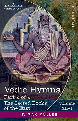 Vedic Hymns, Part II: Hymns to Agni (Mandalas I-V) (Sacred Books of the East)