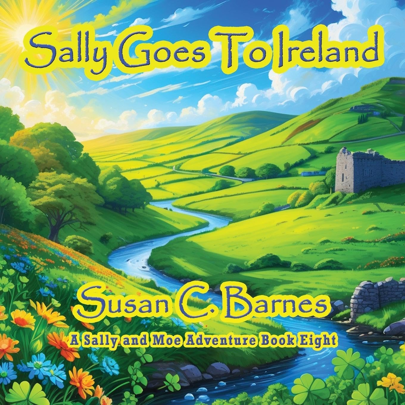 Sally Goes To Ireland (A Sally and Moe Adventure, Band 8)