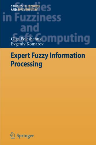 Expert Fuzzy Information Processing (Studies in Fuzziness and Soft Computing, Band 268)