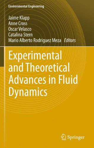 Experimental and Theoretical Advances in Fluid Dynamics (Environmental Science and Engineering)