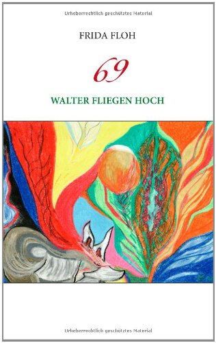 69: Walter fliegen hoch