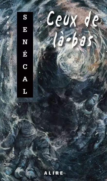 Ceux de là-bas Patrick Senécal