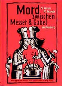 Mord zwischen Messer und Gabel: 29 Krimis, 72 Rezepte