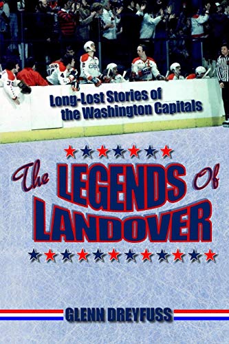 Glenn Dreyfuss The Legends Of Landover, Long-Lost Stories Of The Washington Capitals