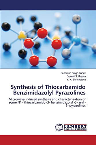 Synthesis of Thiocarbamido Benzimidazolyl Pyrazolines: Microwave induced synthesis and characterization of some N1– thiocarbamido -3- benzimidazolyl -5- aryl -2- pyrazolines
