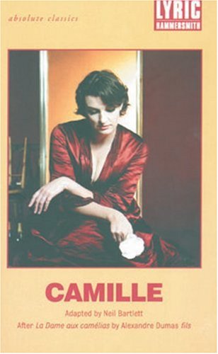 Camille: After La Dame aux Camélias by Alexandre Dumas fils: After La Dame Aux Camelias (Absolute Classics)