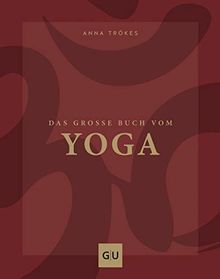 Das große Buch vom Yoga (GU Ganzheitliche Wege)