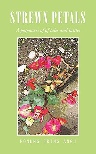Strewn Petals: A Potpourri Of Of Tales And Tattles