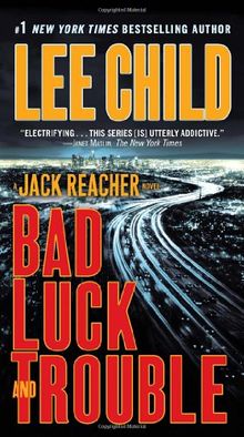 Bad Luck and Trouble: A Jack Reacher Novel (Jack Reacher Novels)