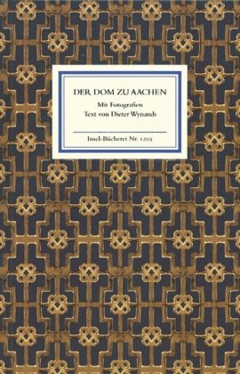 Dieter Wynands Der Dom Zu Aachen, Ein Rundgang (Insel Bücherei)