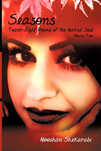 Seasons: Twenty-Eight Poems of the Naked Soul: Volume II