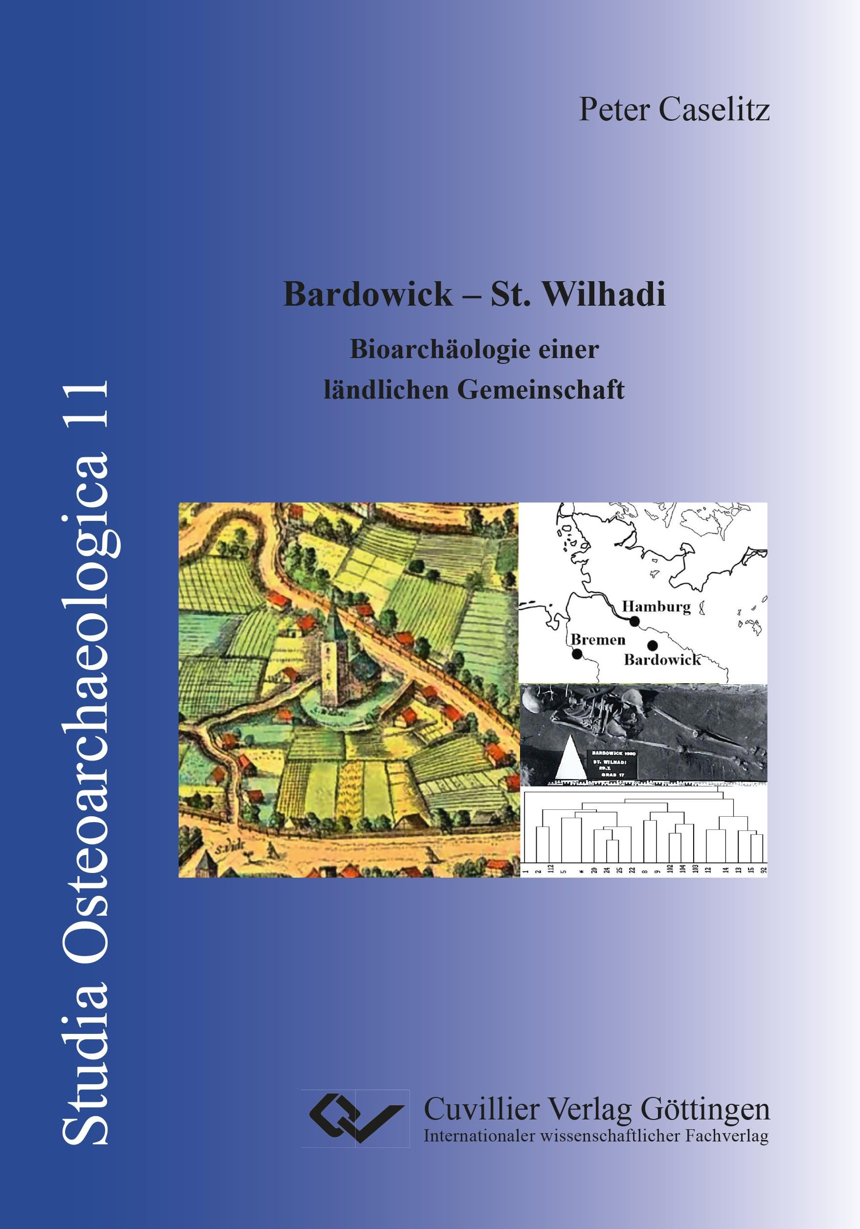Bardowick – St. Wilhadi: Bioarchäologie einer ländlichen Gemeinschaft (Studia Osteoarchaeologica)