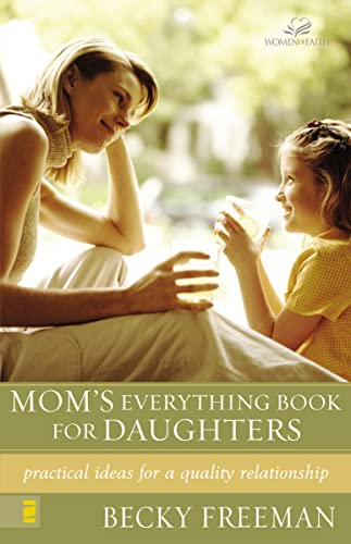 Mom's Everything Book for Daughters: Practical Ideas for a Quality Relationship (Everything Books)