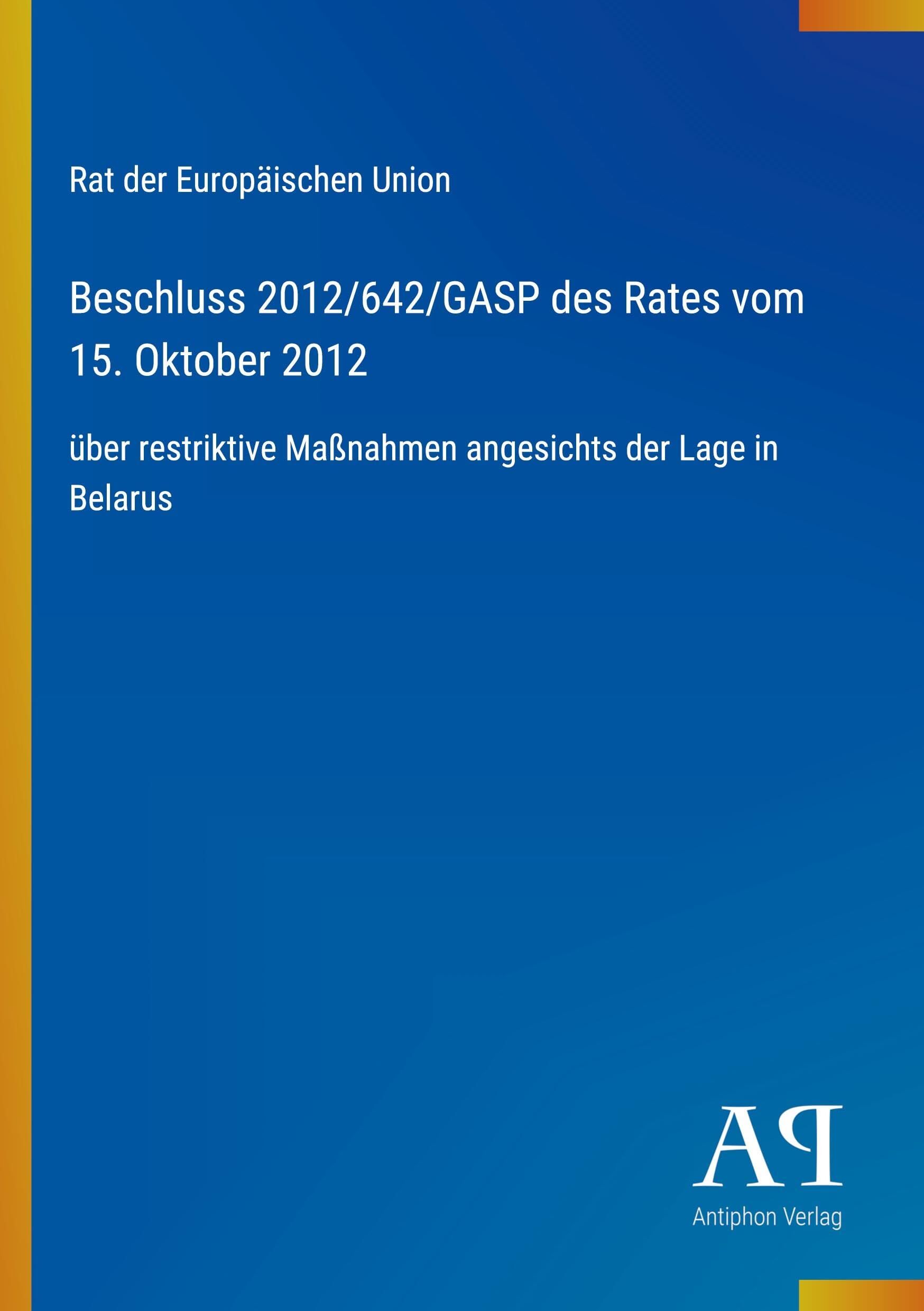 Beschluss 2012/642/GASP des Rates vom 15. Oktober 2012