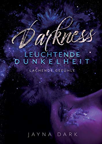 Jayna Dark Darkness - Leuchtende Dunkelheit, Lachende Gefühle
