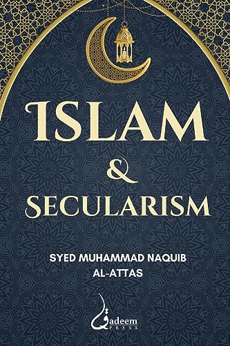 Al-Attas, Syed Muhammad Naquib Islam And Secularism
