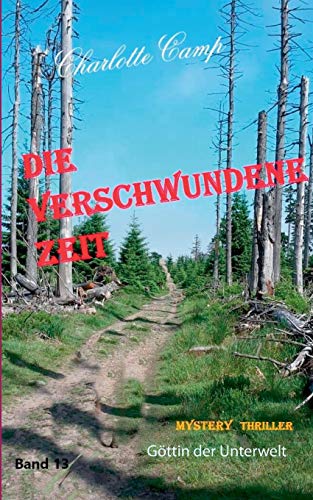 Die verschwundene Zeit: Göttin der Unterwelt (Tor zur Ewigkeit)